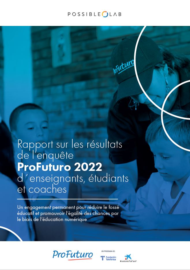 Rapport sur les résultats de l’enquête ProFuturo 2022 d´enseignants, étudiants et coaches